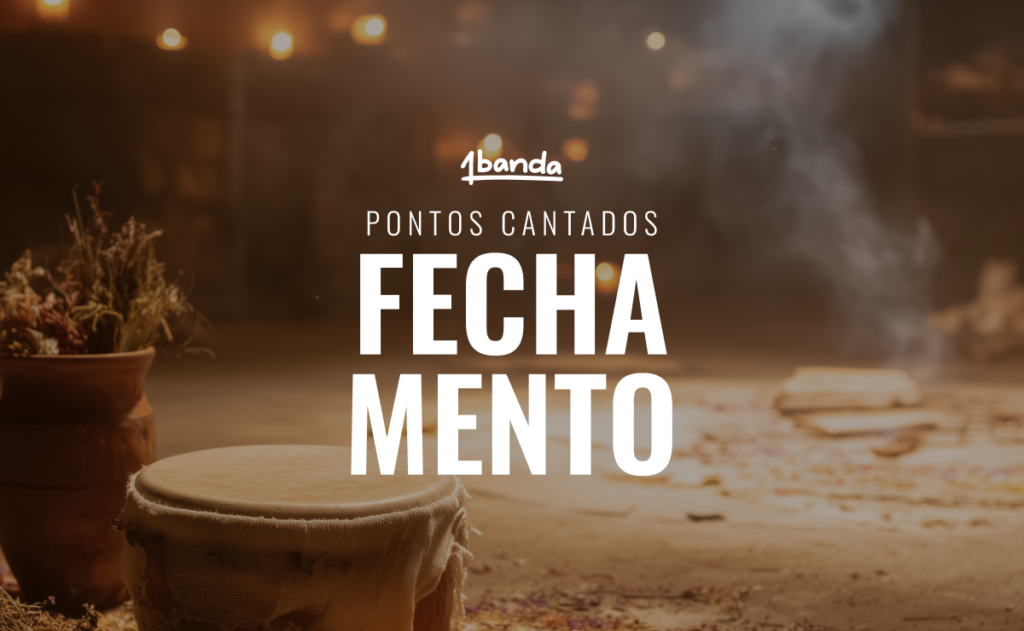 Pontos Cantados de Fechamento de Gira