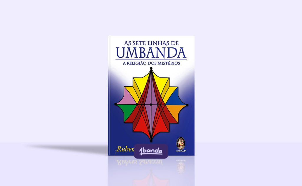As Sete Linhas de Umbanda: A Religião dos Mistérios